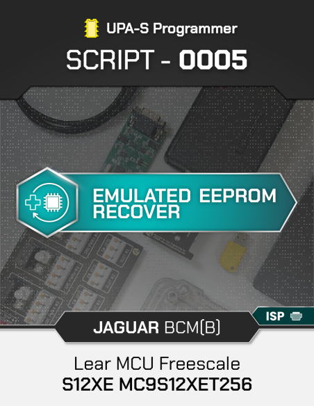 SCRIPT-0005 Jaguar BCM(B) Repair MC9S12XET256 | UPA-S Script
