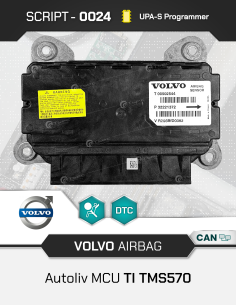 SCRIPT-0024 Airbag Volvo Autoliv / Veoneer MCU TI TMS570...
