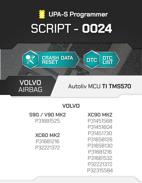 SCRIPT-0024 Airbag Volvo Autoliv / Veoneer MCU TI TMS570 for UPA-S Programmer